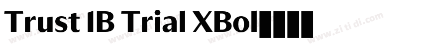 Trust 1B Trial XBol字体转换 Trust 1B Trial XBol字体转换
